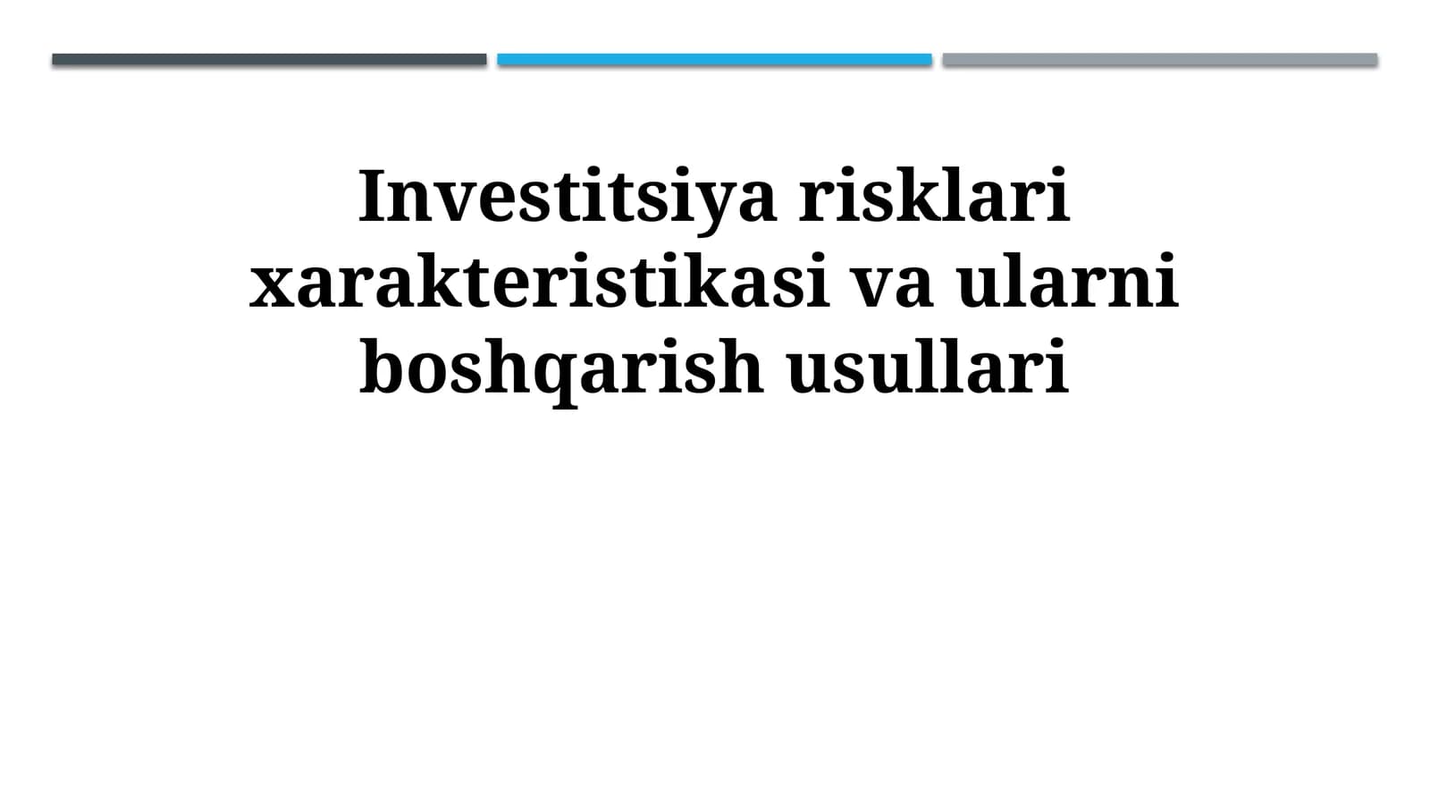 Investitsiya risklari xarakteristikasi va ularni boshqarish usullari