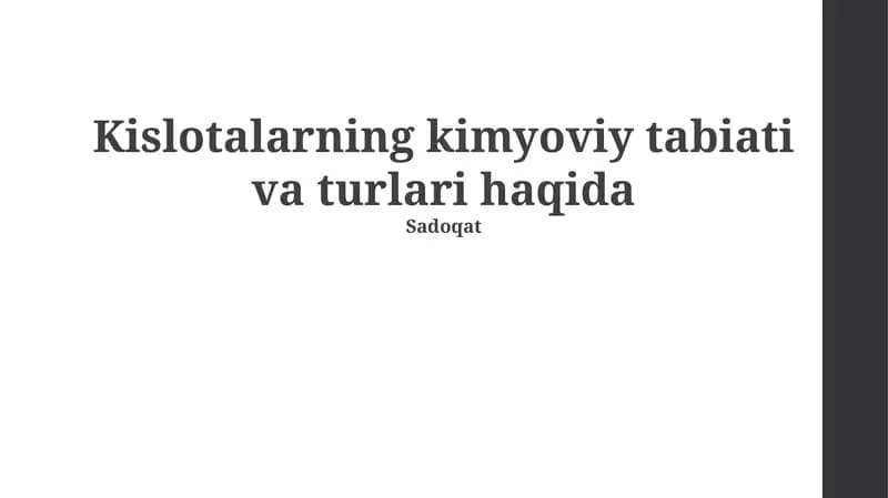 Kislotalarning kimyoviy tabiati va turlari