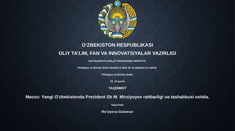 Yangi O'zbekistonda Prezident Sh M. Mirziyoyev rahbarligi va tashabbusi ostida