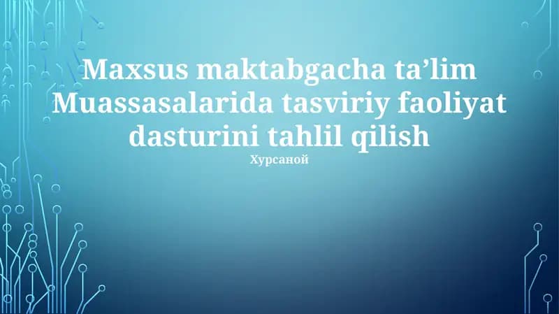 Maxsus maktabgacha taʼlim Muassasalarida tasviriy faoliyat dasturini tahlil qilish