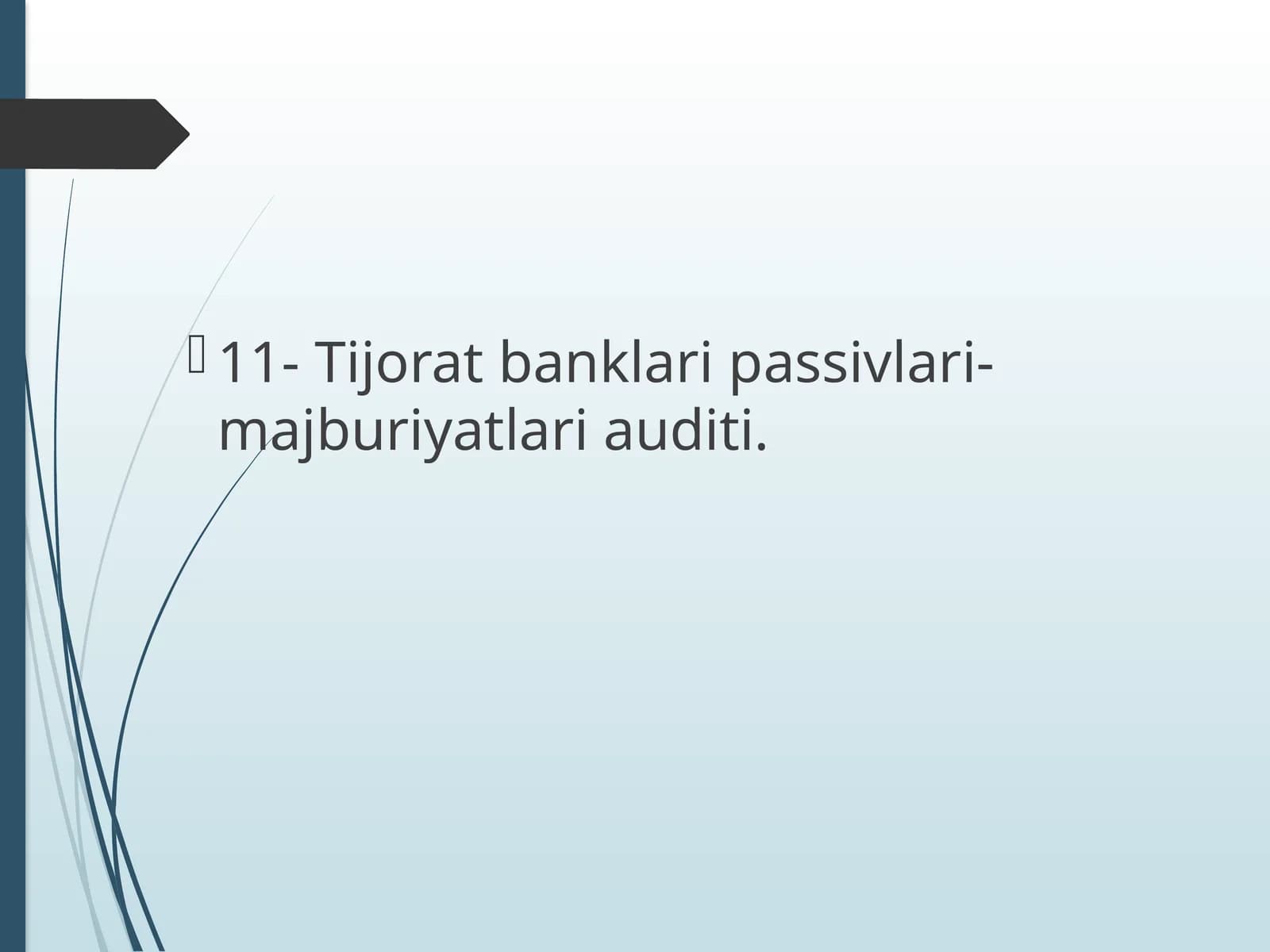 Tijorat banklari passivlari-majburiyatlari auditi