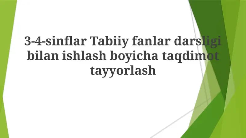 3-4-sinflar Tabiiy fanlardan sligibilan ishlash bo'yi chataqdimot tayyorlash