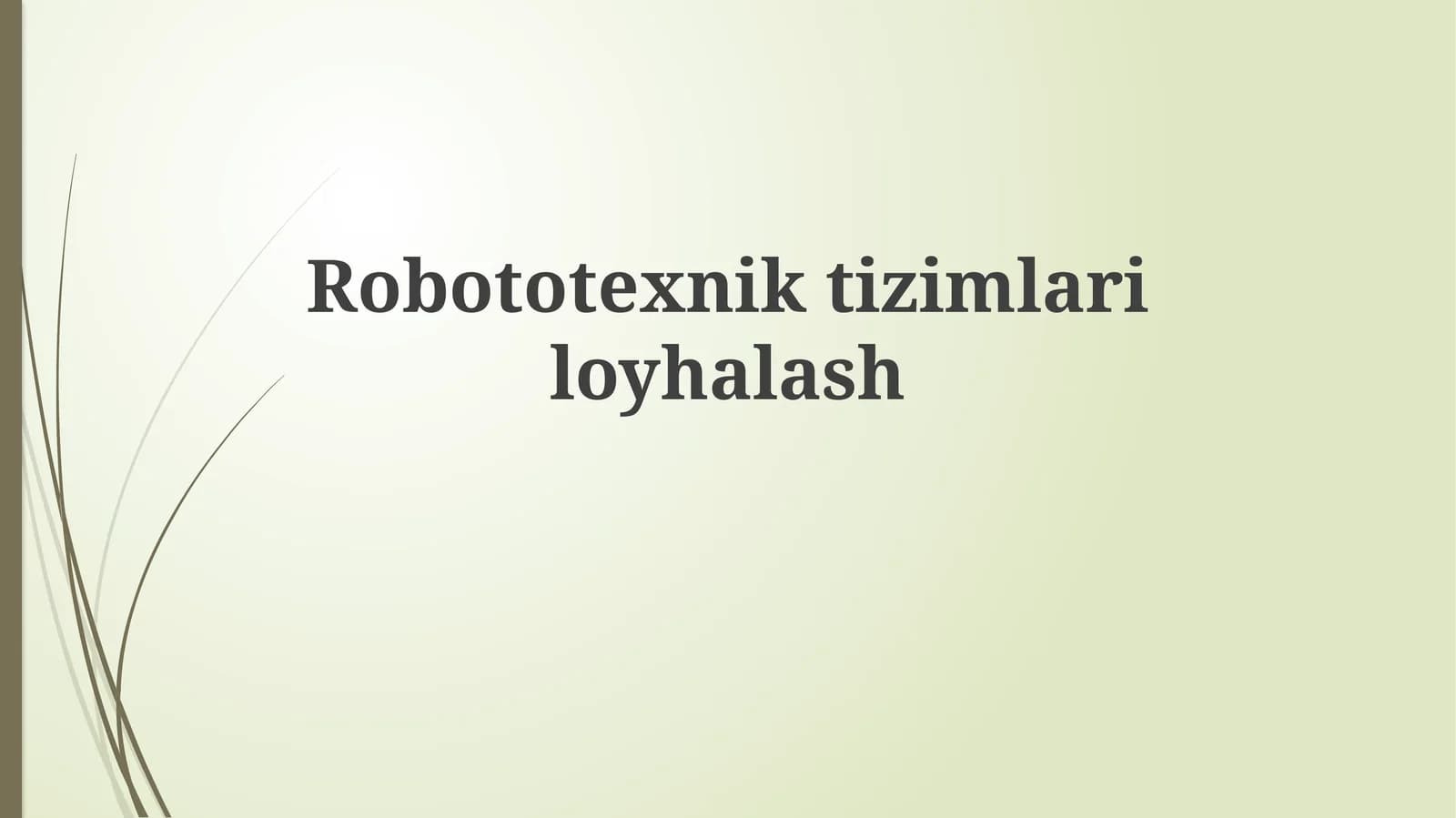 Robototexnika tizimlari loyhalash