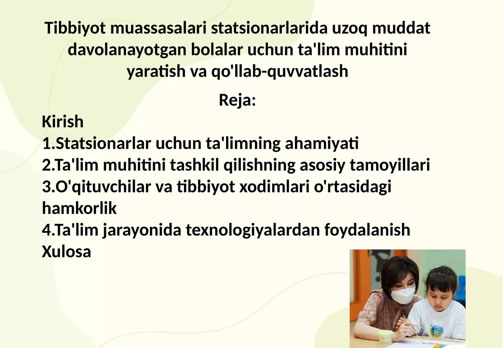Tibbiyot muassasalari statsionarlarida uzoq muddat davolanayotgan bolalar uchun ta'lim muhitini yaratish va qo'llab-quvvatlash