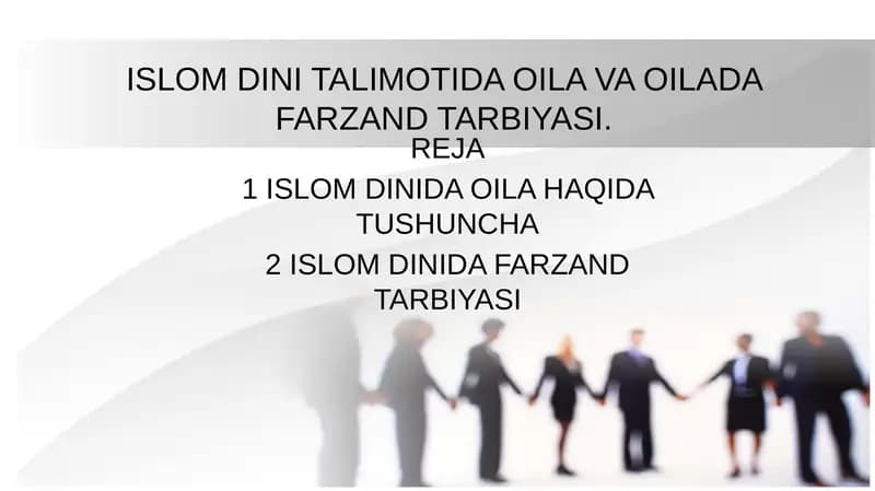 ISLOM DINI TALIMOTIDA OILA VA OILADA FARZAND TARBIYASI.