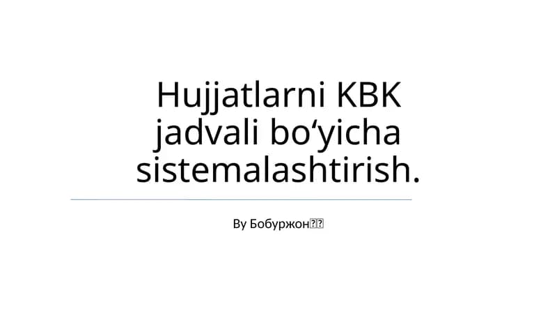 Hujjatlarni KBK jadvali bo'yicha tartiblash