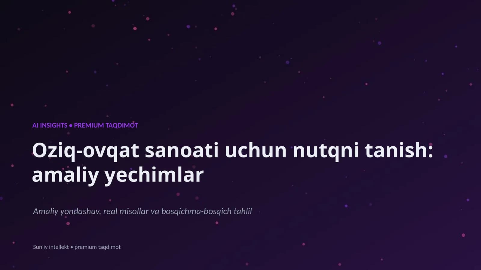 Oziq-ovqat sanoati uchun nutqni tanish: amaliy yechimlar
