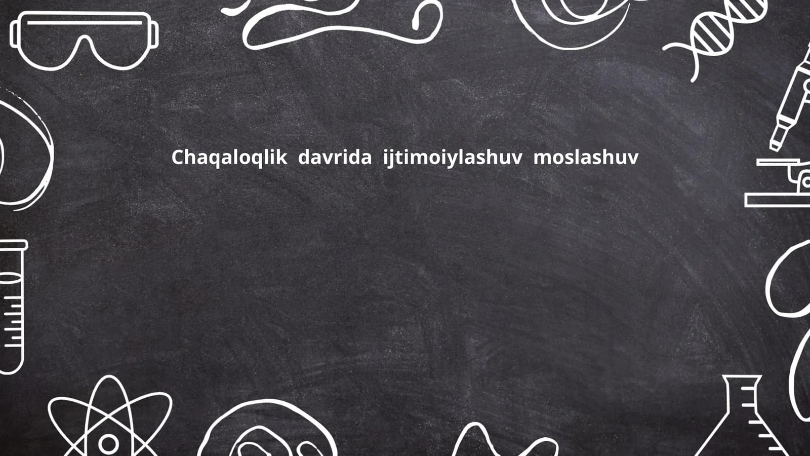 Chaqaloqlik davrida ijtimoiylashuv moslashuv