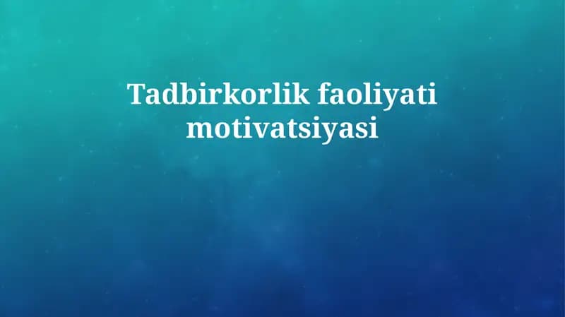 Tadbirkorlik faoliyati motivatsiyasi