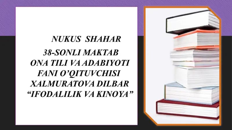 38-sonli Maktab Ona tili va Adabiyoti fani o'qituvchisi