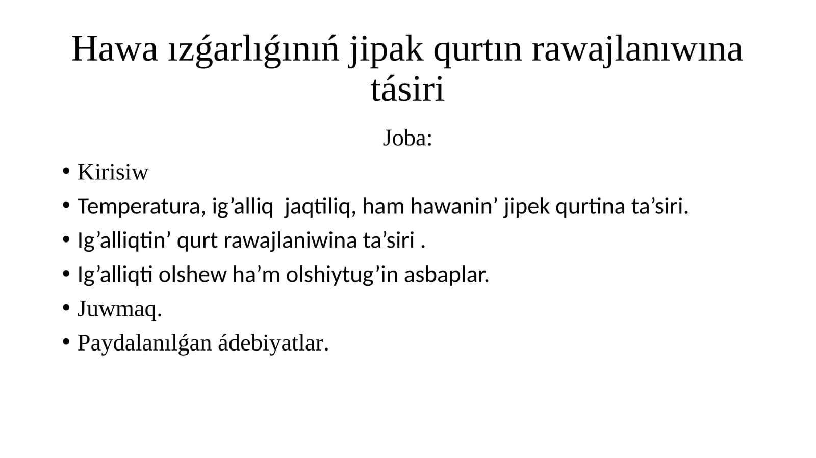 Hawa ızǵarlıǵınıń jipak qurtın rawajlanıwına tásiri