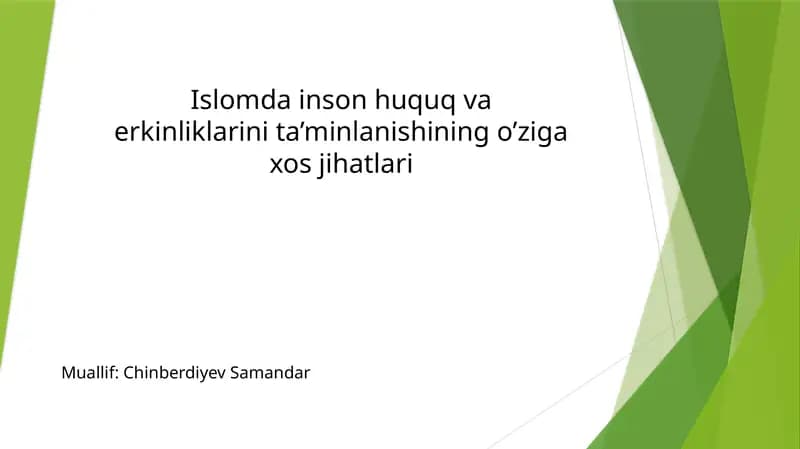 Islomda inson huquq va erkinliklarini ta’minlanishining o’ziga xos jihatlari