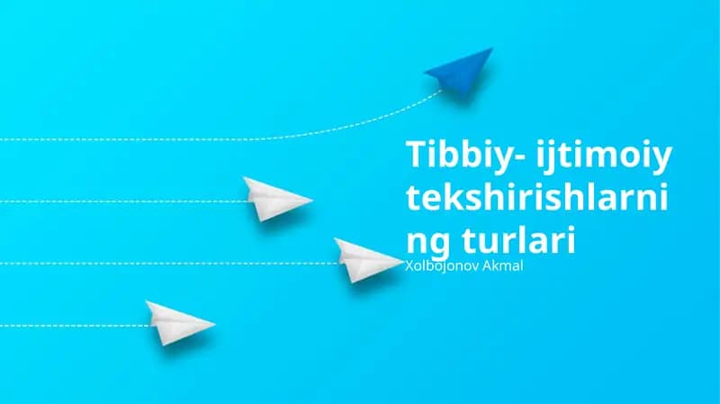 Tibbiy-ijtimoiy tekshirishlarning turlari