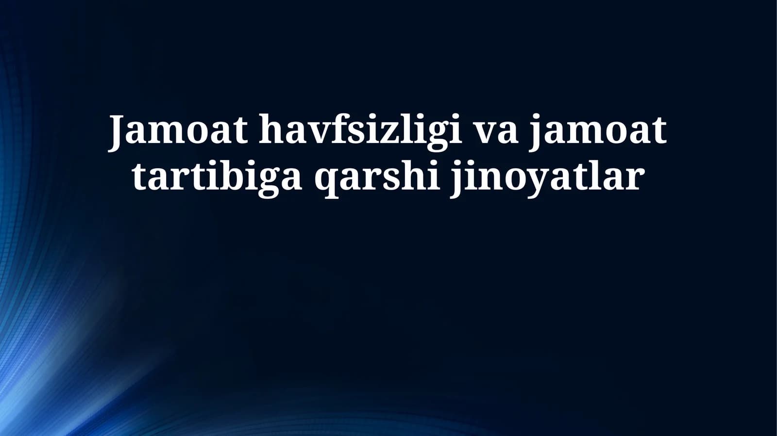 Jamoat havfsizligi va jamoat tartibiga qarshi jinoyatlar