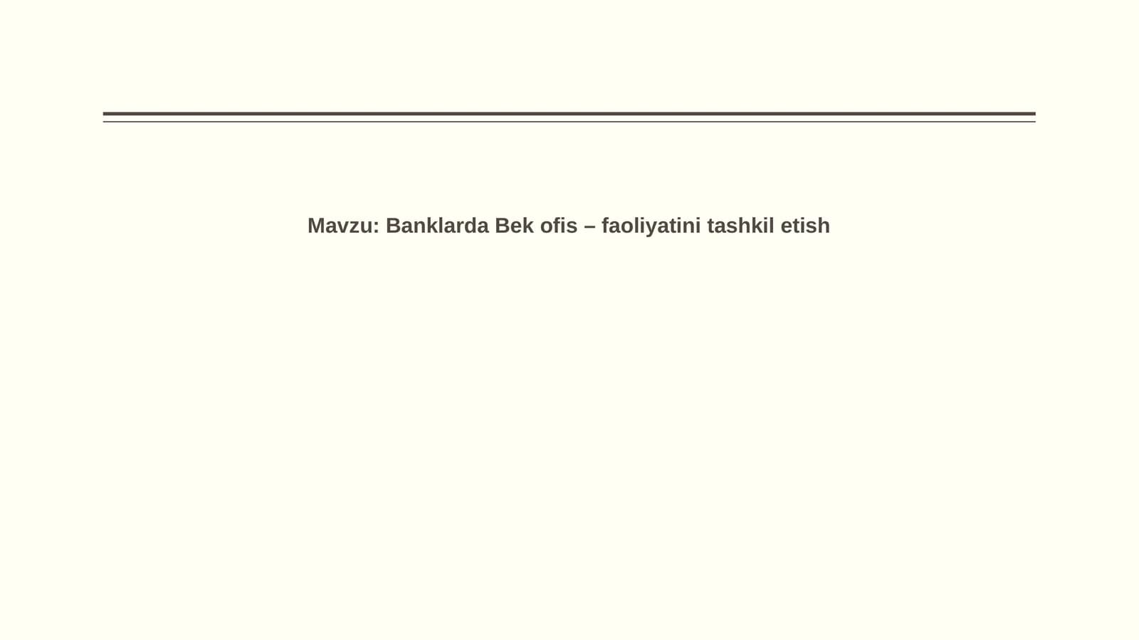 Banklarda Bekofis – faoliyatini tashkil etish
