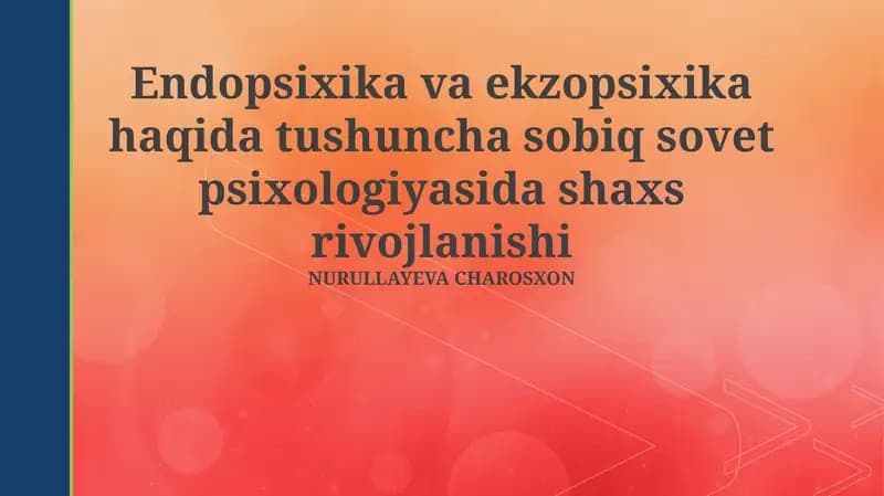 Sovet Psixologiyasida Endopsixik va Ekzopsixikning Amaliy Qo'llanilishi