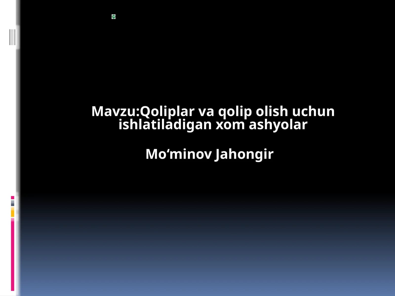 Qoliplar va qolip olish uchun ishlatiladigan xomashyolar