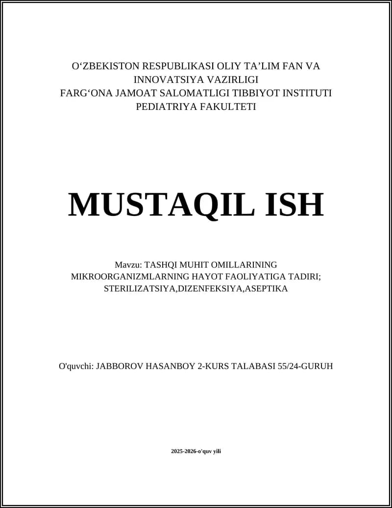 TASHQI MUHIT OMILLARINING MIKROORGANIZMLARNING HAYOT FAOLIYATIGA TADIRI; STERILIZATSIYA,DIZENFEKSIYA,ASEPTIKA