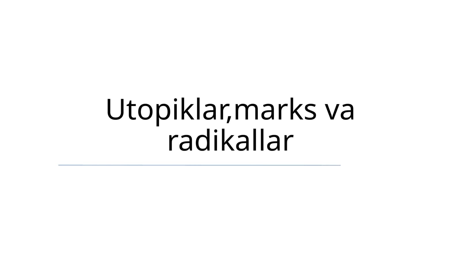 Utopiklar, marks va radikallar
