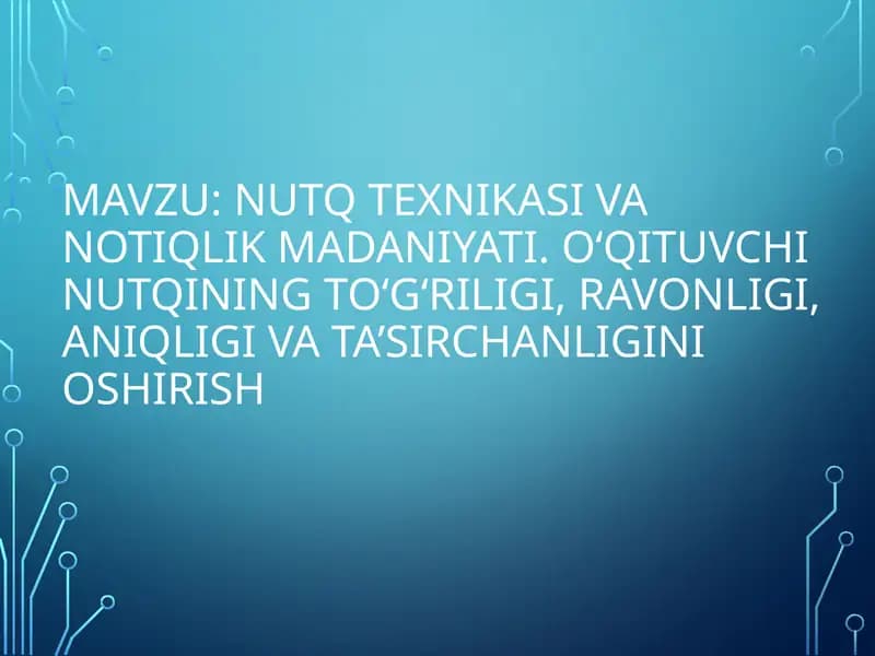 Nutq texnikasi va notiqlik madaniyati