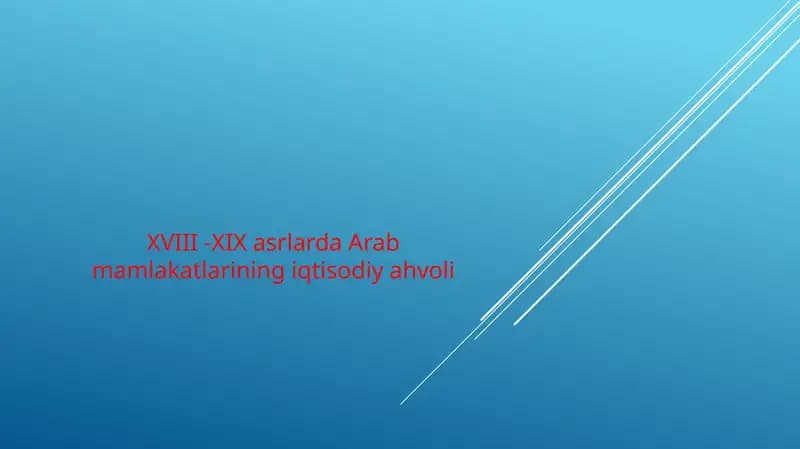 XVIII - XIX asrlarda Arab mamlakatlarining iqtisodiy ahamiyati