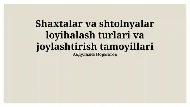 Shaftlar va Aditlar: Turlari, Tuzilishi va Joylashtirish Asoslari