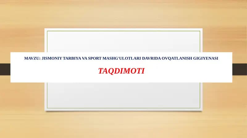 JISMONIY TARBIYA VA SPORT MASHG'ULOTLARI DAVRIDA OVQATLANISH GIGIYENASI