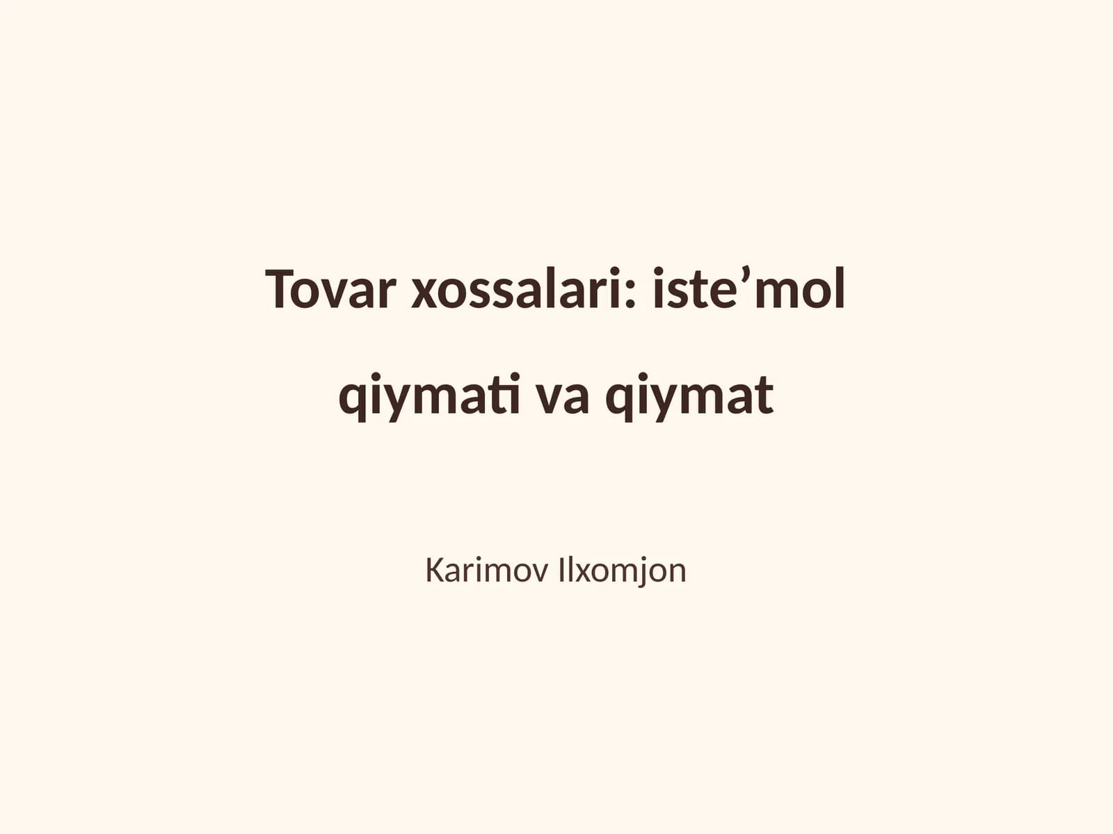 Tovar xossalari: isteʼmol qiymati va qiymat
