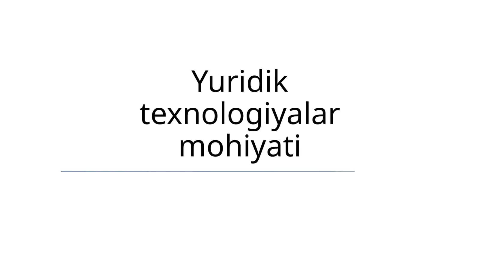 Yuridik texnologiyalar mohiyati