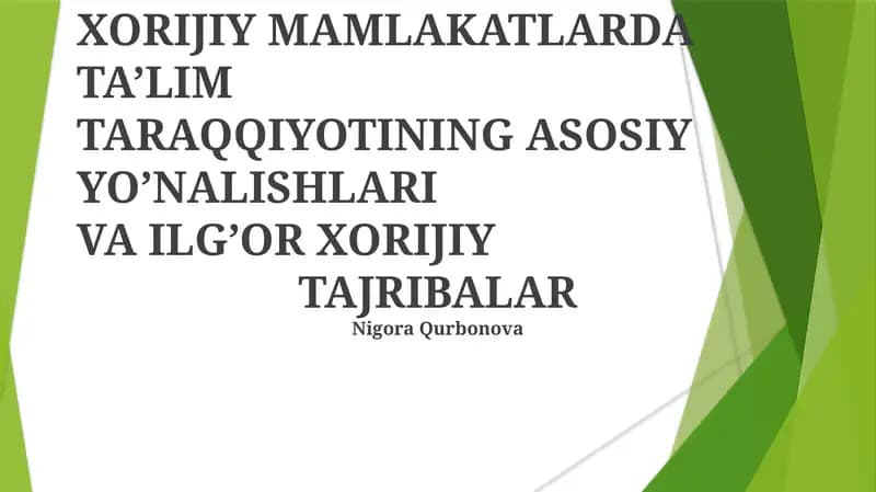 XORIJIY MAMLAKATLARDA TA’LIM TARAQQIYOTINING ASOSIY YO’NALISHLARI VA ILG’OR XORIJIY TAJRIBALAR