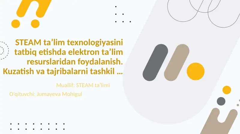 STEAM taʼlim texnologiyasini tatbiq etishda elektron taʼlim resurslaridan foydalanish