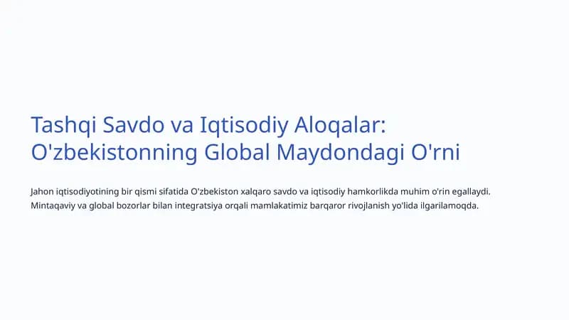 Tashqi Savdo va Iqtisodiy Aloqalar: O'zbekistonning Global Maydondagi O'rni