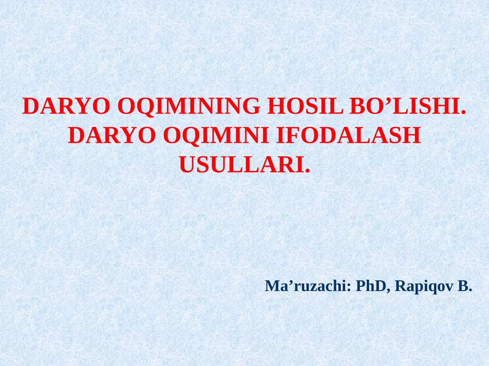 DARYO OQIMINING HOSIL BO’LISHI