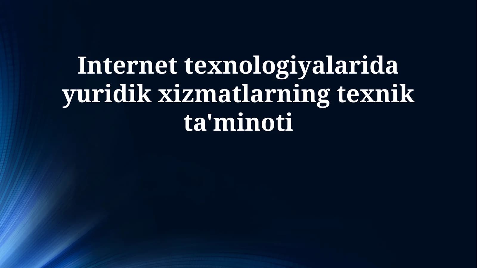 Internet texnologiyalarida yuridik xizmatlarning texnik ta'minoti