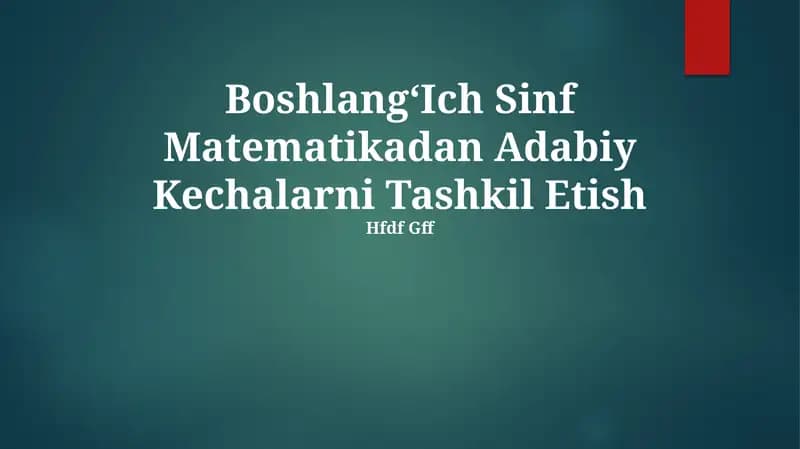 BoshlangʻIch Sinf Matematikadan Adabiy Kechalarni Tashkil Etish