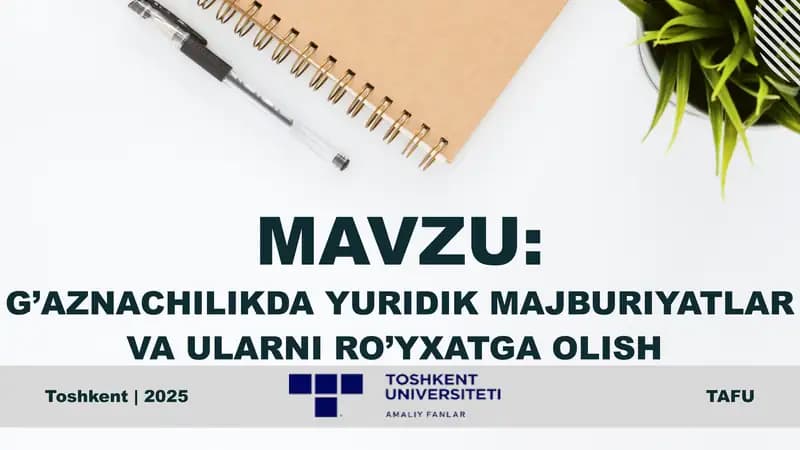 G’AZNACHILIKDA YURIDIK MAJBURIYATLAR VA ULARNI RO’YXATGA OLISH