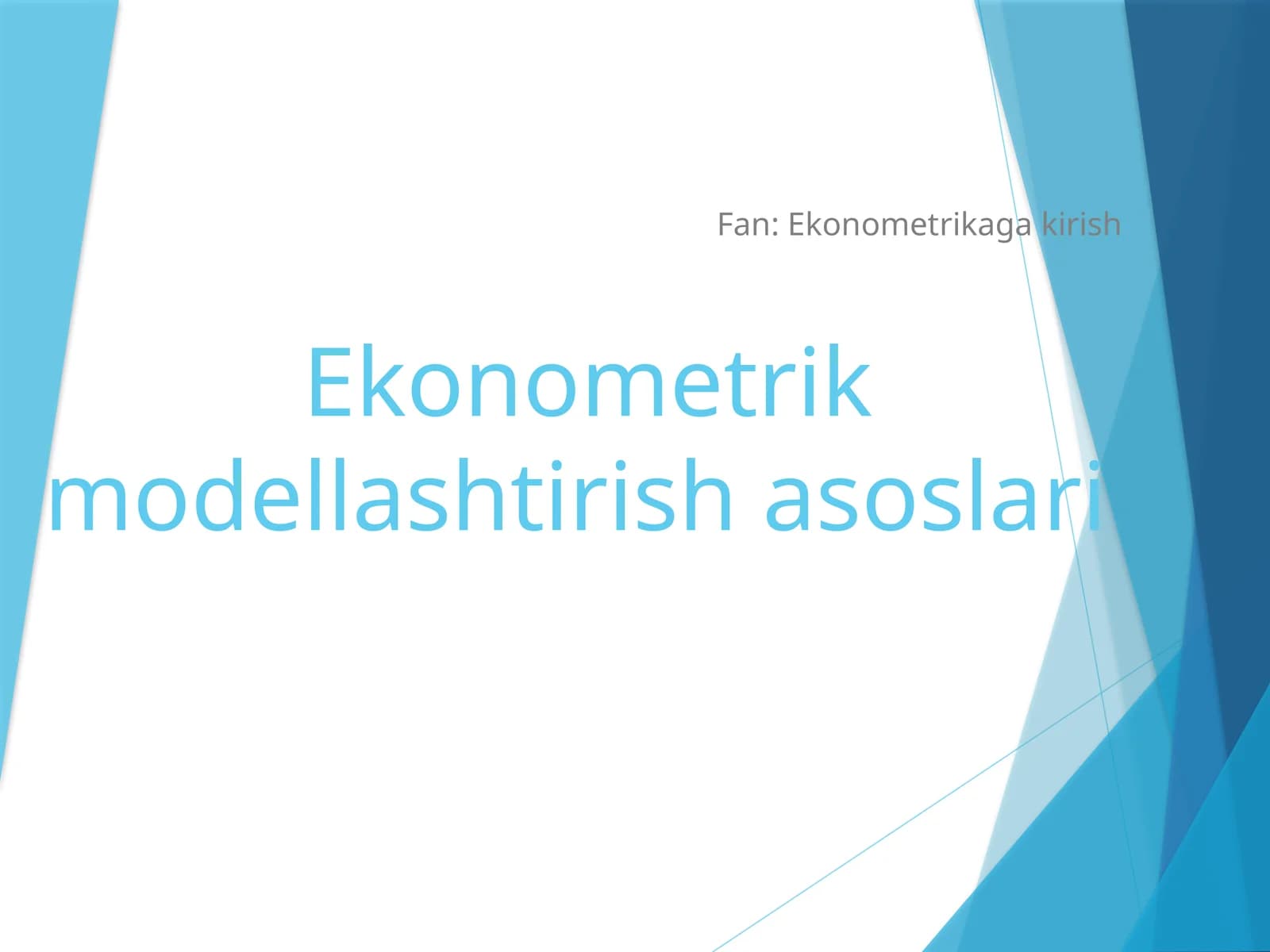 Ekonometrik modellashtirish asoslari