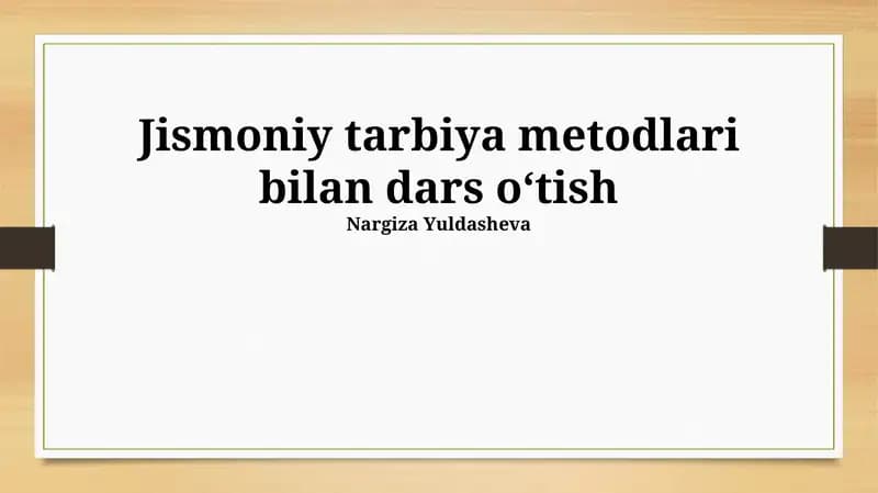 Jismoniy tarbiya metodlari bilan dars oʻtish
