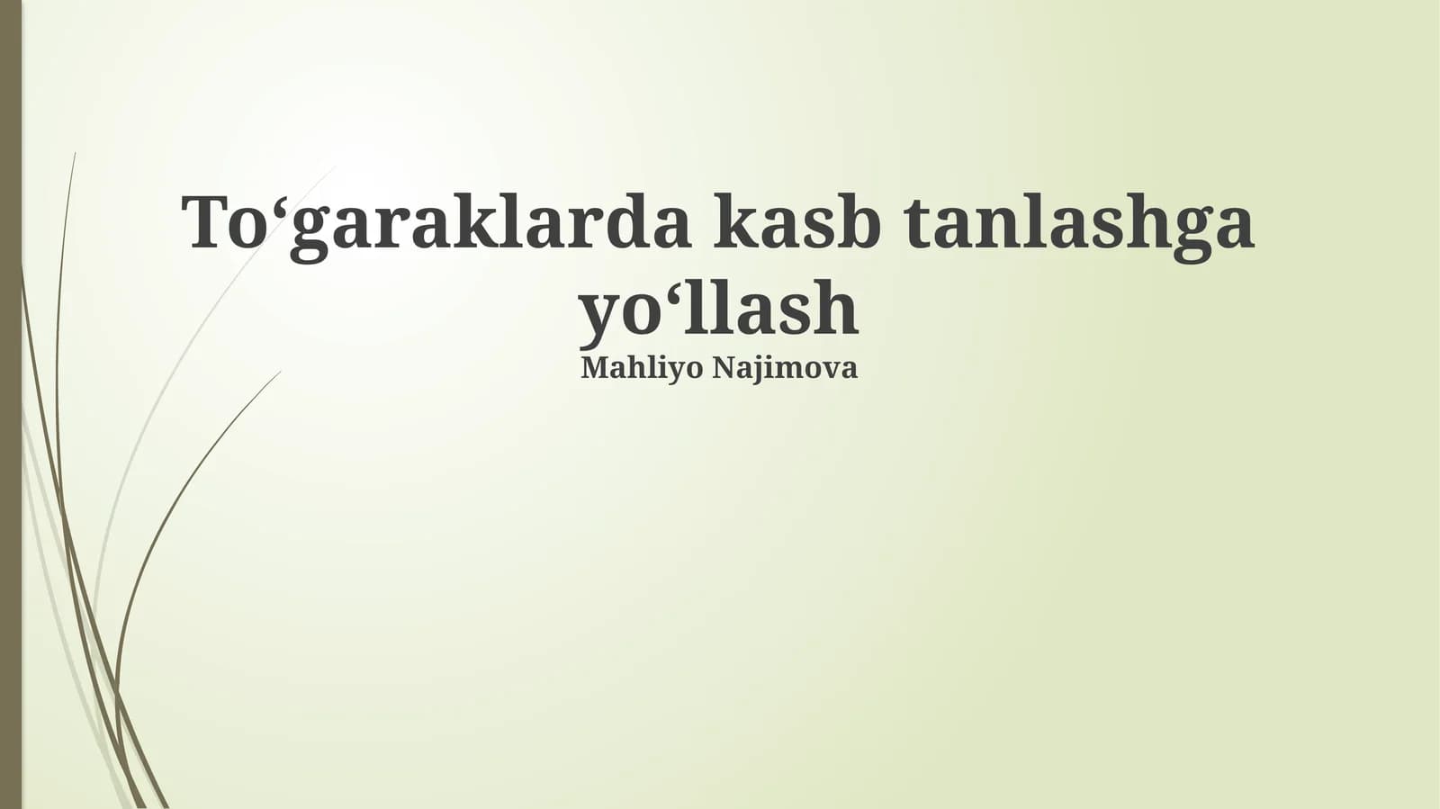 To‘garaklarda kasb tanlashga yo‘llash