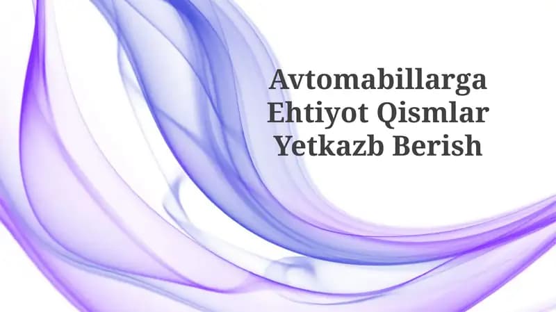 Avtomabillarga Ehtiyot QismlarYetkazbBerish