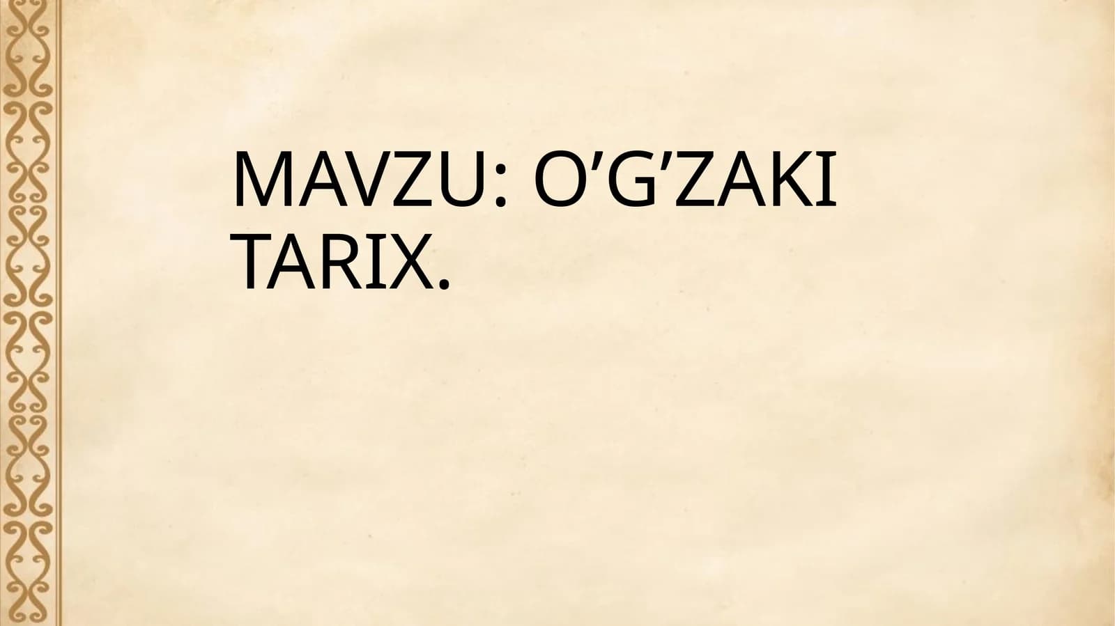 o’g’zakiTarix