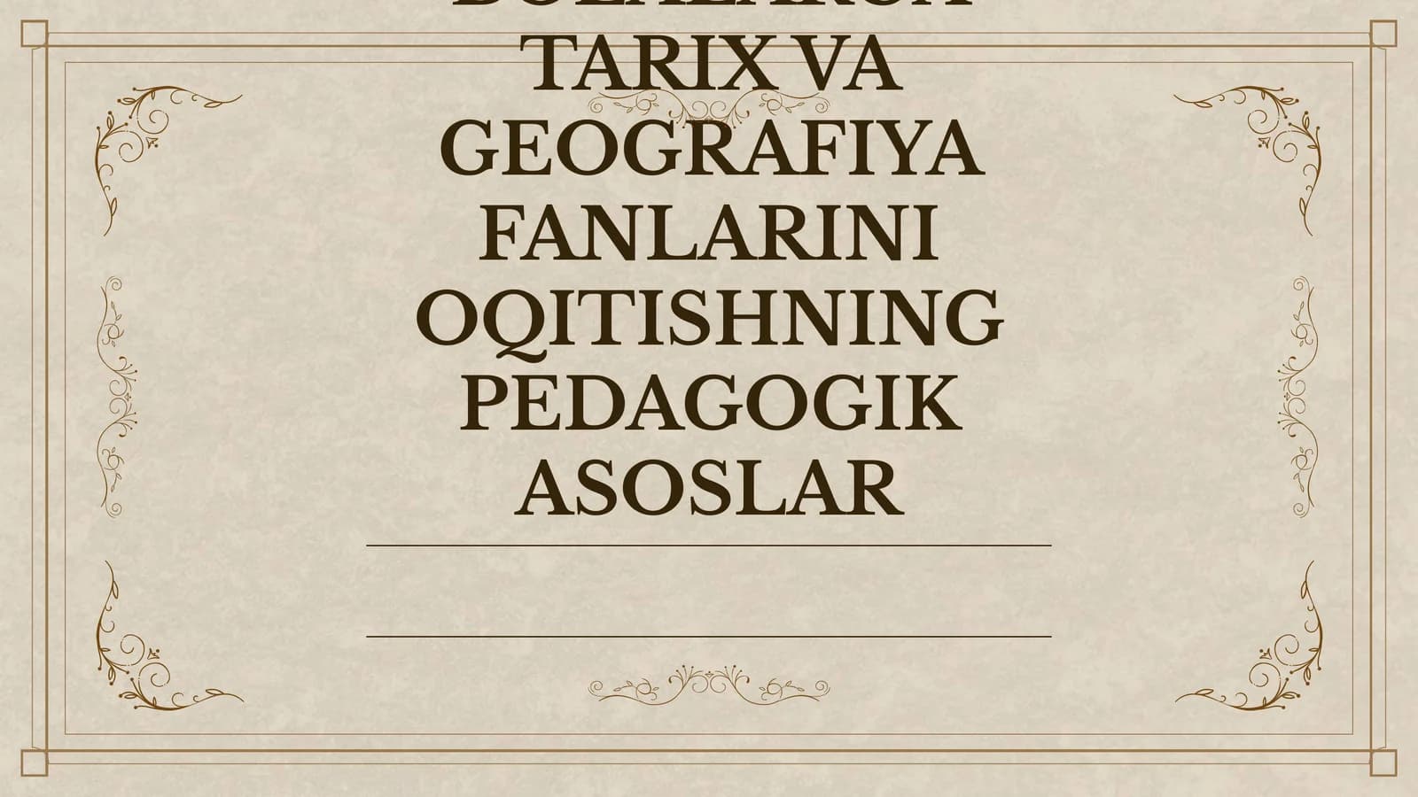 NOGIRONLIGI BOLGAN BOLALARGA TARIX VA GEOGRAFIYA FANLARINI OQITISHNING PEDAGOGIK ASOSLAR