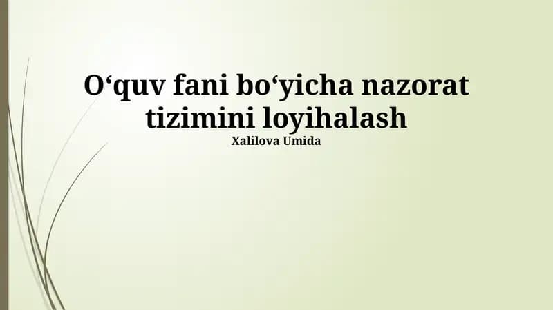 Oʻquv fani boʻyicha nazorat tizimini loyihalash