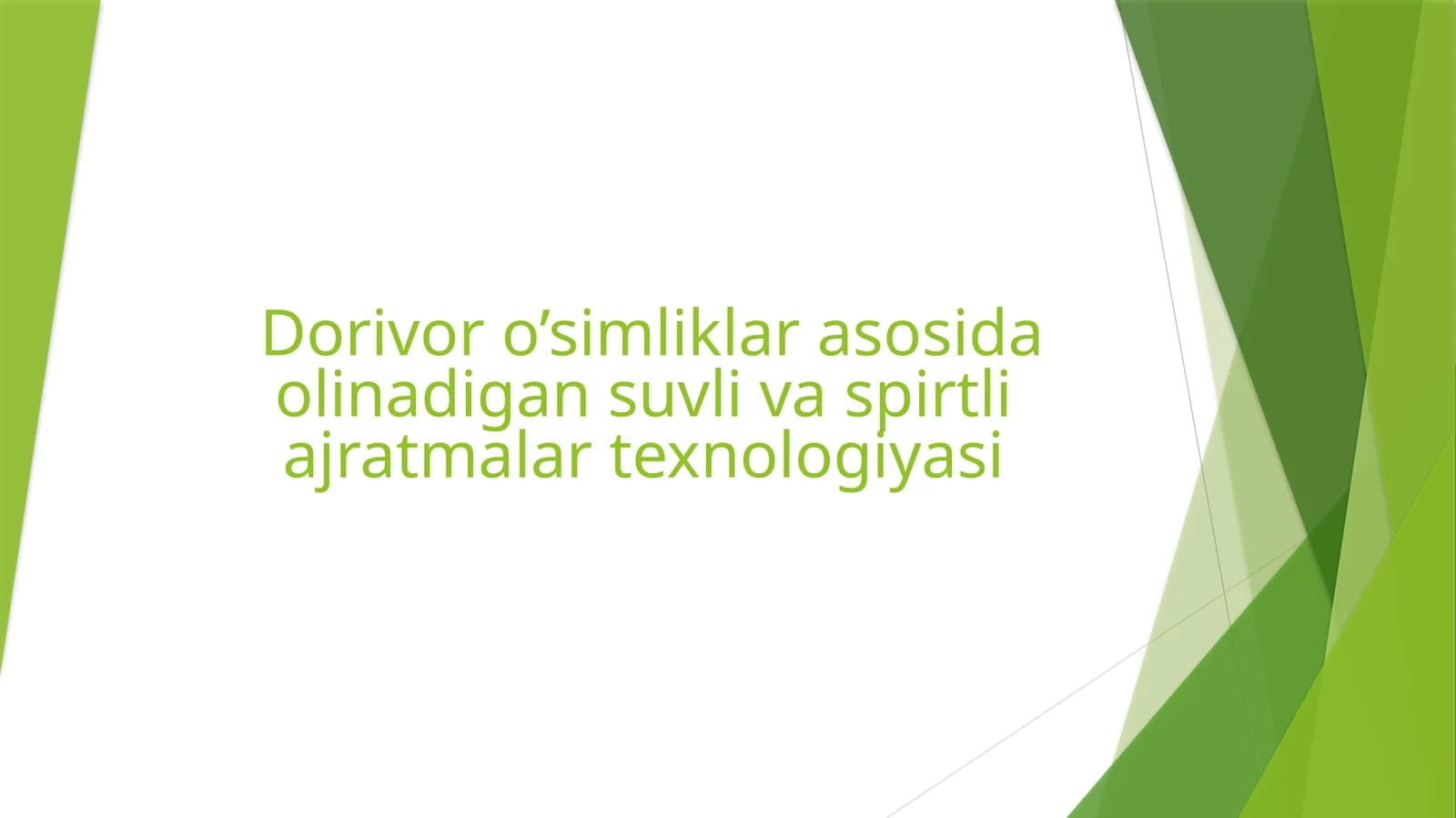 Dorivor o’simliklar asosida olinadigan suvli va spirtli ajratmalar texnologiyasi