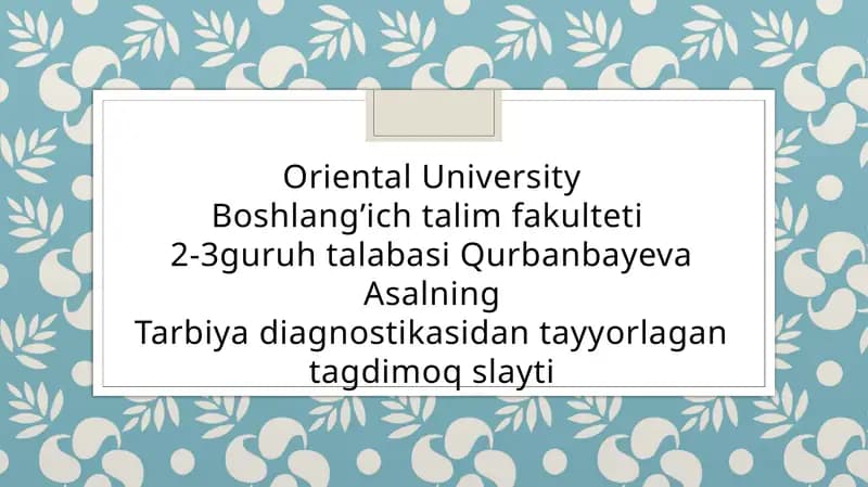 O’quvchilarning diagnostika qilishda Ularning yosh xususiyatlarixisobgaolish asosiy talablari