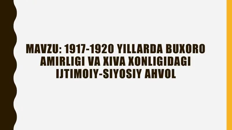 1917-1920 YILLARDA BUXORO AMIRLIGI VA XIVA XONLIGIDAGI IJTIMOIY-SIYOSIY AHVOL