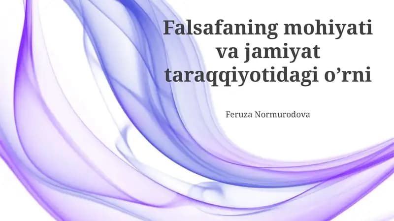 Falsafaning mohiyati va jamiyat taraqqiyotidagi o’rni