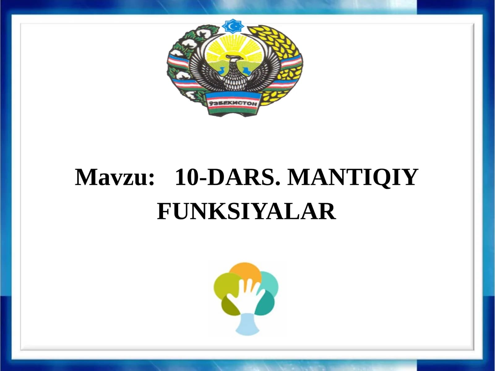 10-DARS. MANTIQIY FUNKSIYALAR