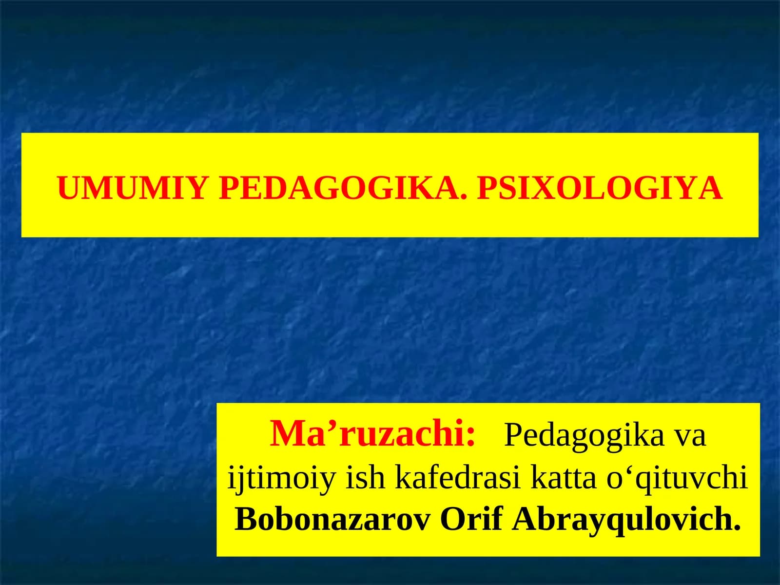 UMUMIY PEDAGOGIKA. PSIXOLOGIYA