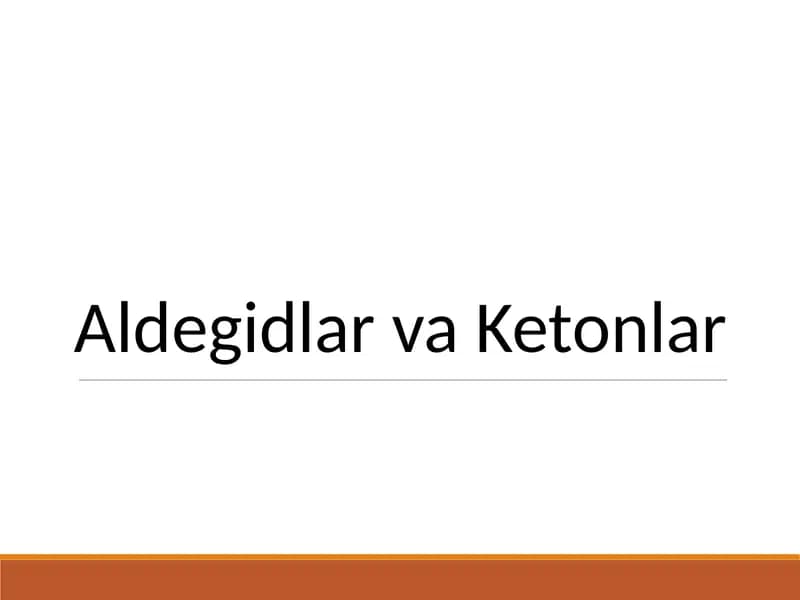 Aldegidlar va Ketonlar